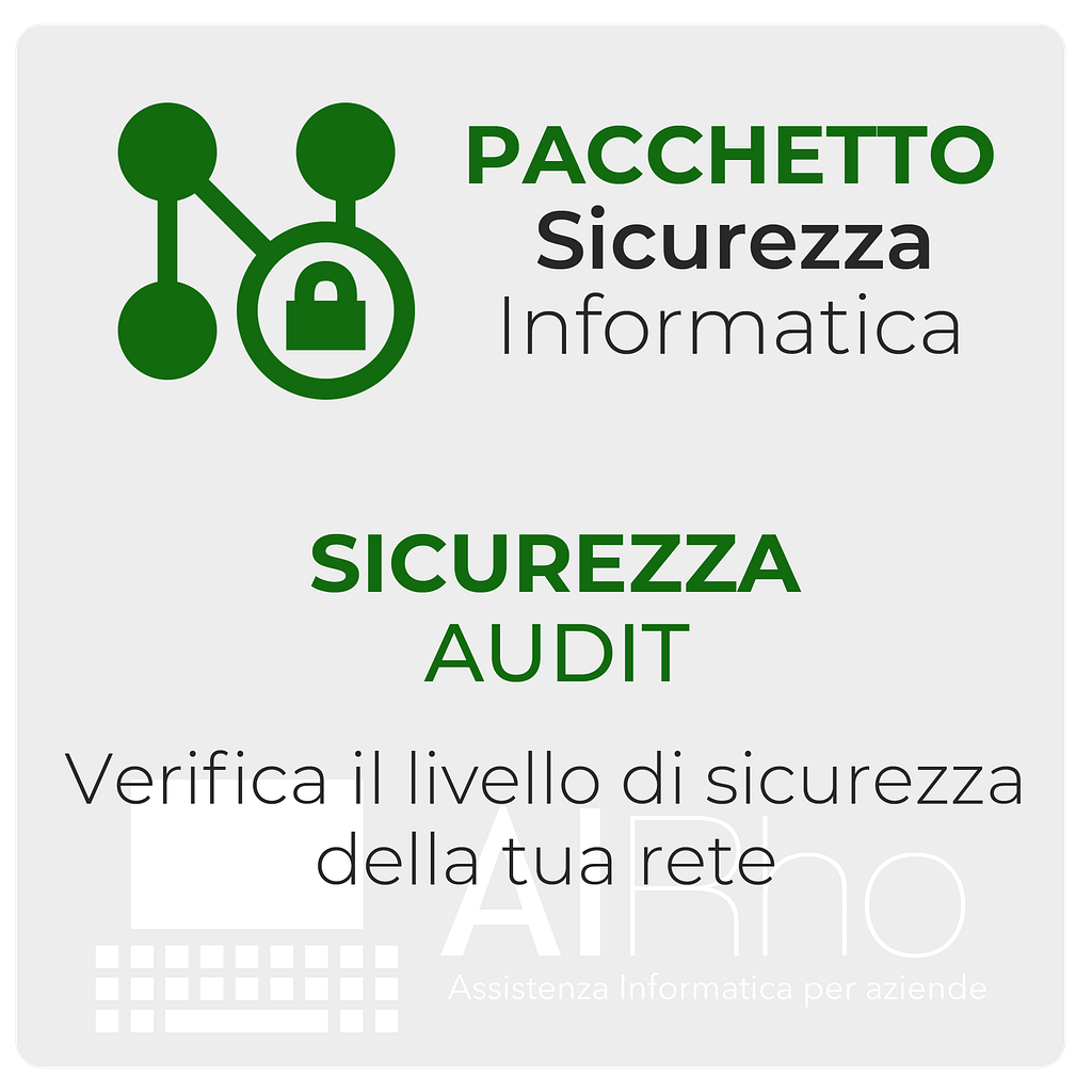 Pacchetto SICUREZZA AUDIT - Sicurezza informatica