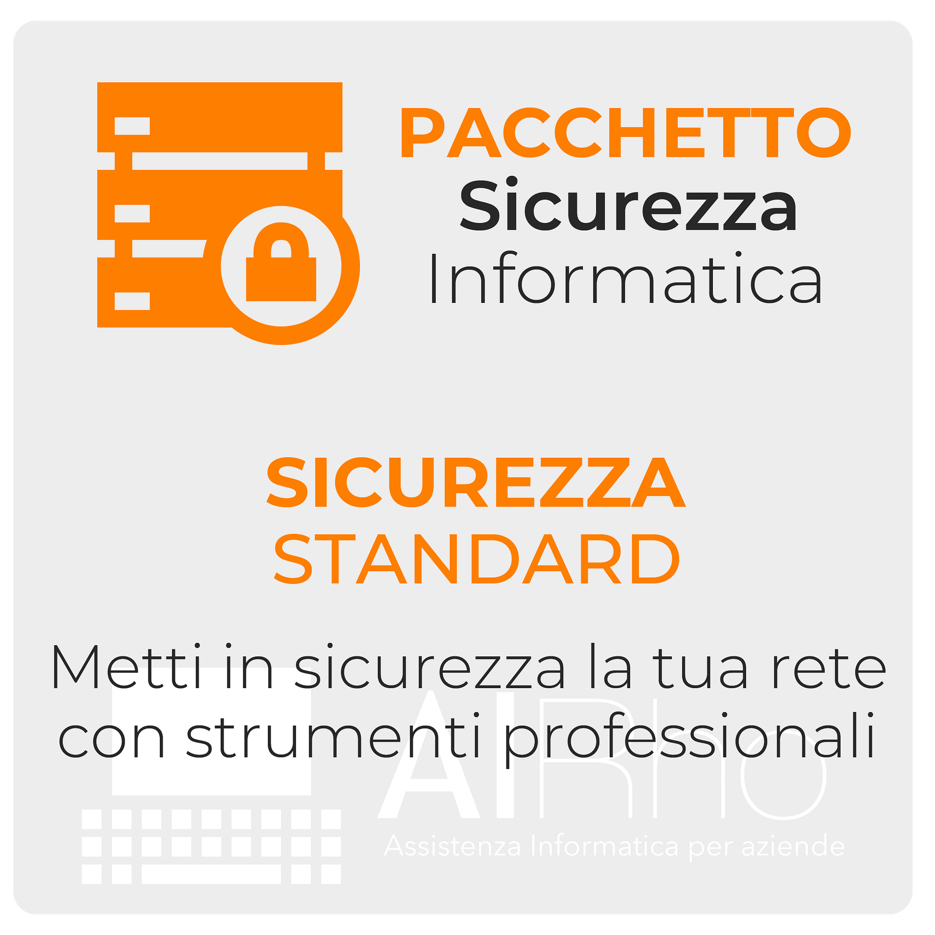 Pacchetto SICUREZZA STANDARD – Sicurezza informatica